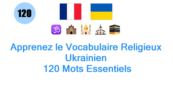 Apprenez le Vocabulaire Religieux Ukrainien: 120 Mots Essentiels